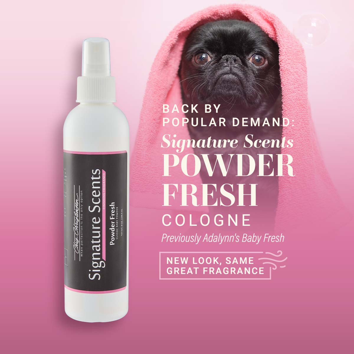 Back by popular demand: Signature Scents Powder Fresh Cologne (previously Adalynn's Baby Fresh). New look, same great fragrance.