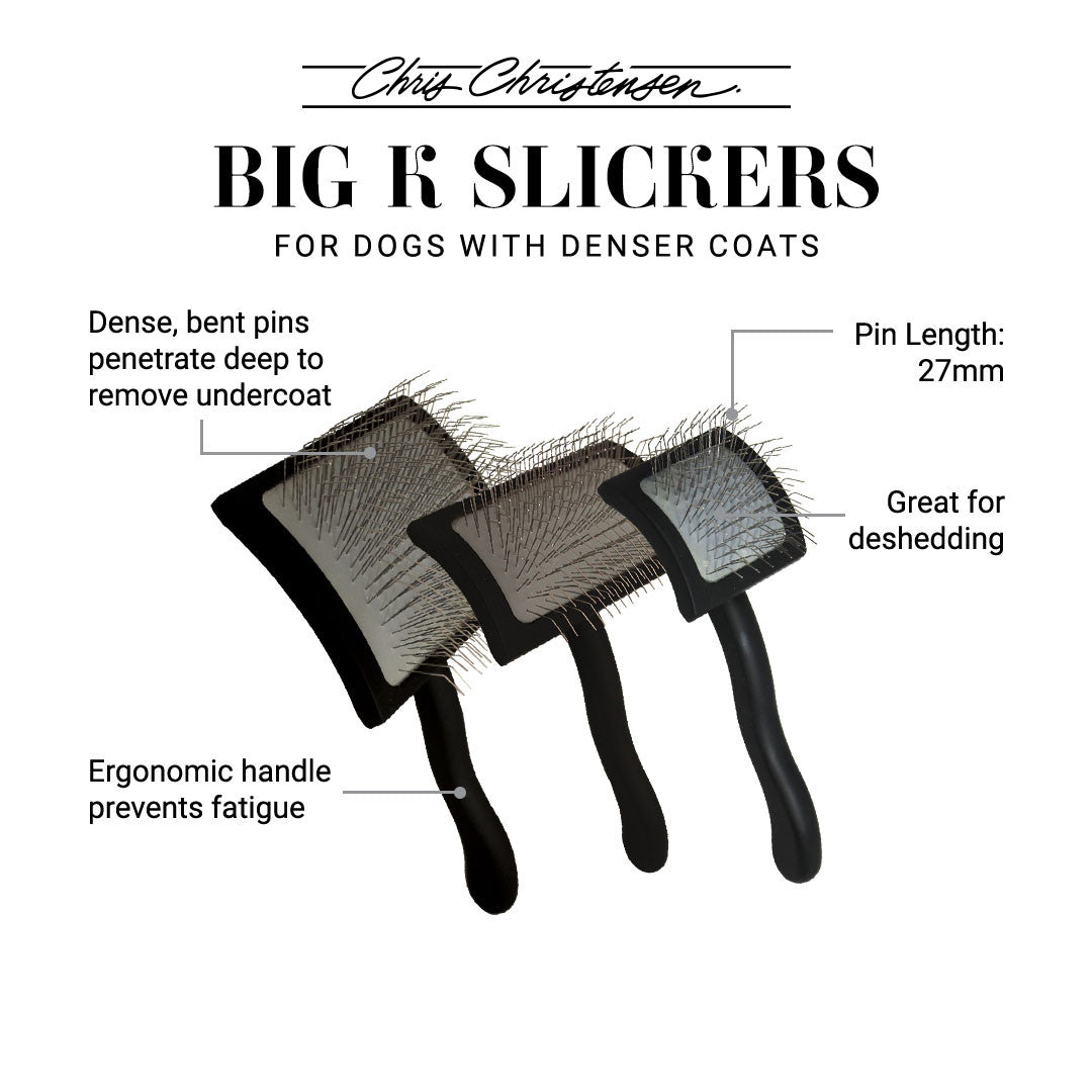 Chris Christensen Big K Slickers for dogs with denser coats. Dense, bent pins penetrate deep to remove undercoat. Pin length: 27mm. Great for deshedding! Ergonomic handle prevents fatigue. 