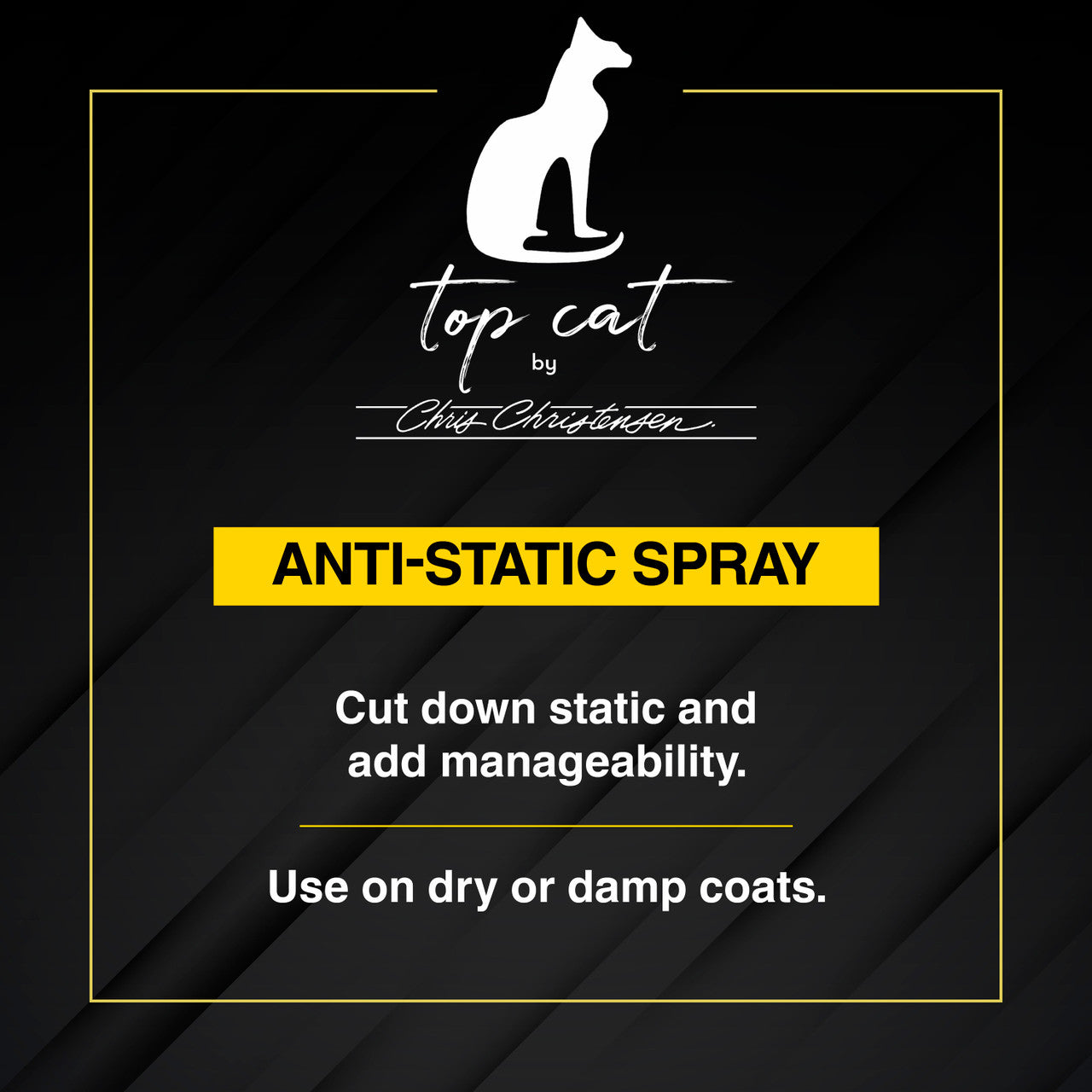 Chris Christensen Top Cat Anti-Static Spray cuts down static and adds manageability. Use on dry or damp coats. 