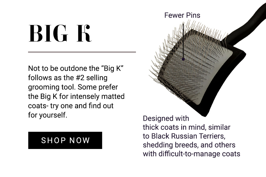 The Big K Slicker Brush